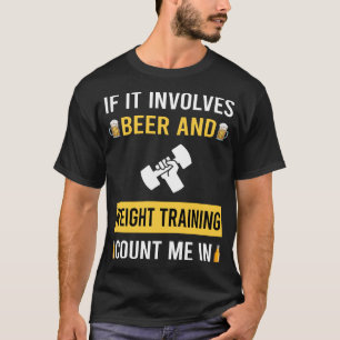 Beer And Weight Training T-Shirt