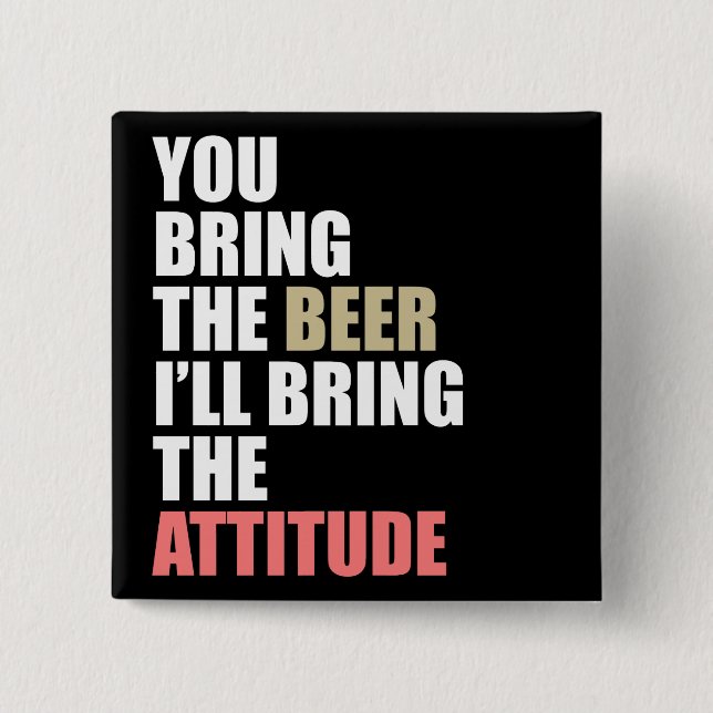 Beer, Attitude 15 Cm Square Badge (Front)