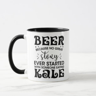 "Beer because no great story ever started, BEER Mug