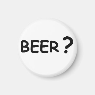 Beer? beer lovers design magnet