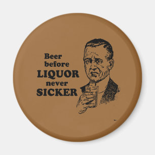 BEER BEFORE LIQUOR MAGNET