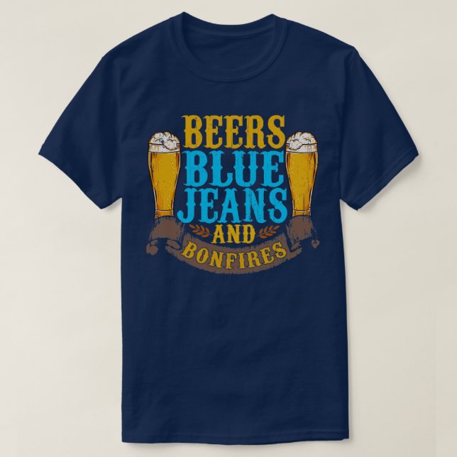 Beer Blue Jeans And Bonfires T-Shirt (Design Front)