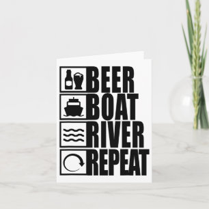 Beer Boat River Repeat Drinking River Life Card