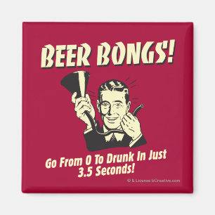 Beer Bongs: Go From 0 To Drunk In 3.5 Magnet