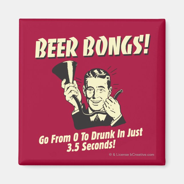 Beer Bongs: Go From 0 To Drunk In 3.5 Magnet (Front)