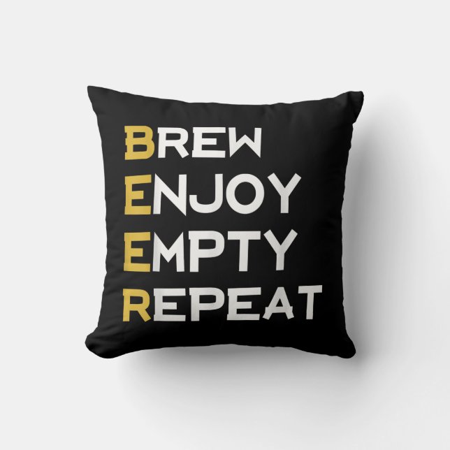 Beer Brew Enjoy Empty Repeat | Beer Lover Gifts Cushion (Front)