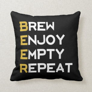 Beer Brew Enjoy Empty Repeat Beer Lover Gifts Cushion
