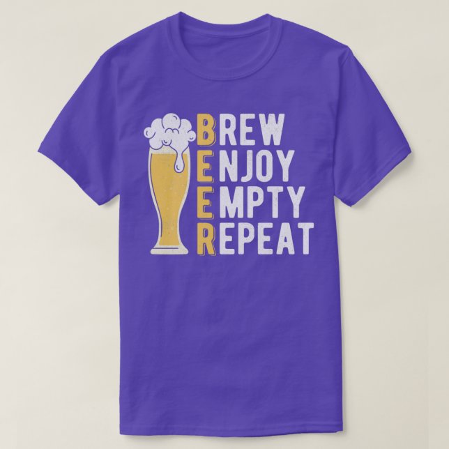 Beer Brew Enjoy Empty Repeat Home Brewing classiqu T-Shirt (Design Front)