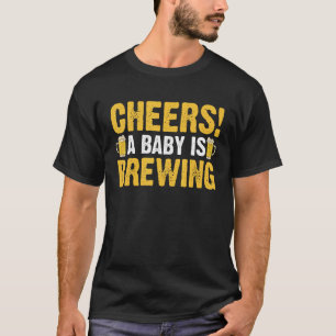 Beer brewer Cheers a baby is brewing Brewing Baby T-Shirt