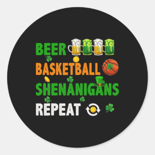 Beer Bysketbyll Shenanigans Repeat St. Patrick's D Classic Round Sticker