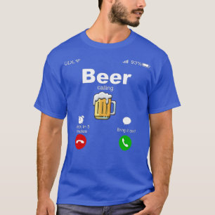 Beer Calling T-Shirt