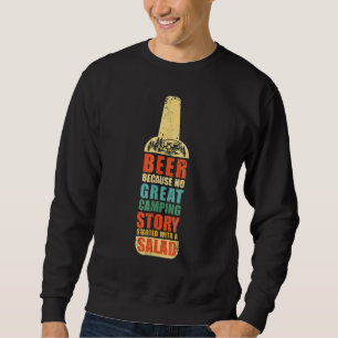 Beer Camping Story Salad Funny Camping Vintage Sty Sweatshirt