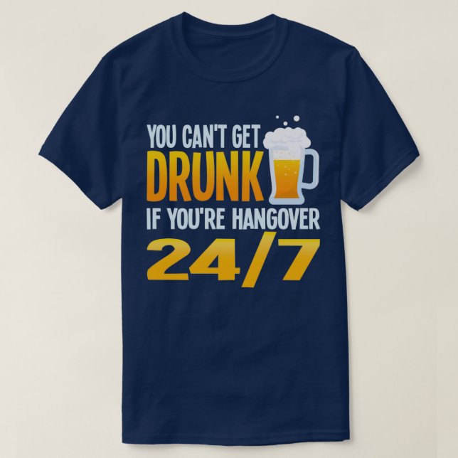Beer Canx27t Get Drunk Hangover Funny Alcohol grap T-Shirt (Design Front)