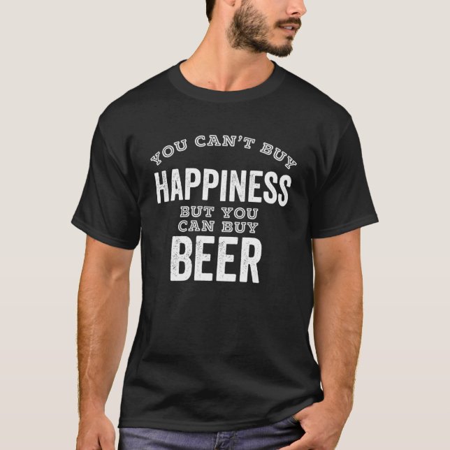 Beer   Craft Brew Can t Buy Happiness  Drink T-Shirt (Front)