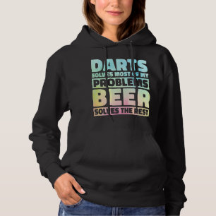 Beer Darts Solves Most Of My Problems Beer Solves Hoodie