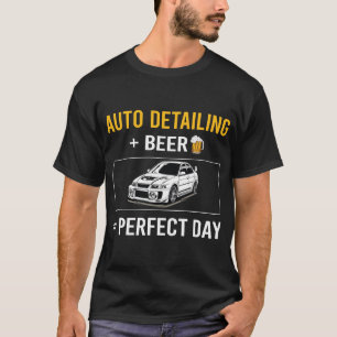 Beer Day Auto Detailing Detail Detailer T-Shirt
