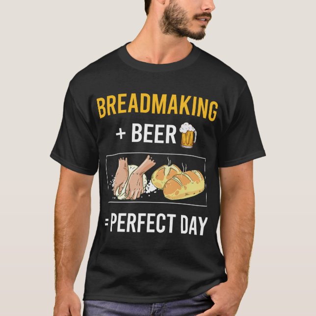 Beer Day Breadmaking Bread Making T-Shirt (Front)