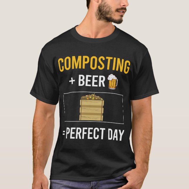 Beer Day Composting Compost Composter T-Shirt (Front)
