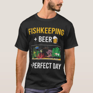 Beer Day Fishkeeping Fishkeeper Fish Keeping T-Shirt
