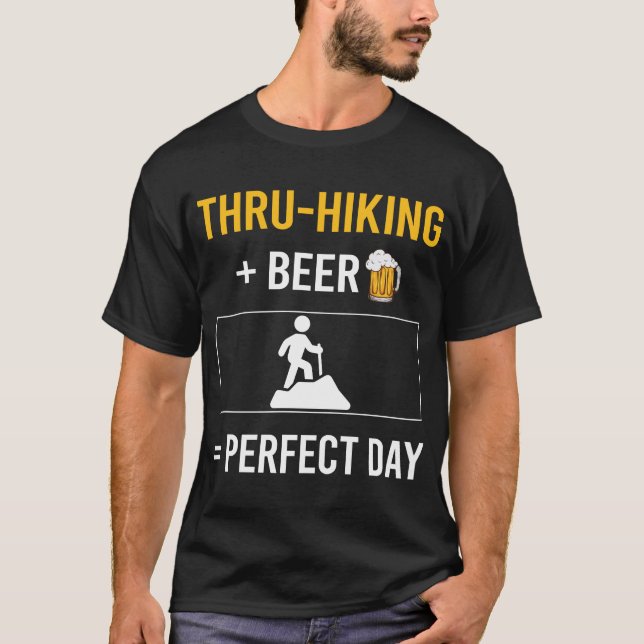Beer Day Thru-Hiking Thru Hiking Hike Hiker T-Shirt (Front)