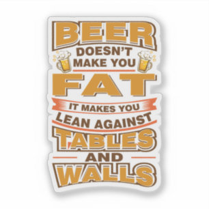 Beer Does Not Make You Fat Fathers Day