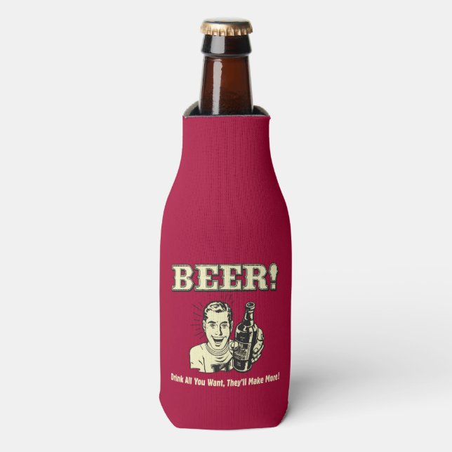 Beer: Drink All Want They'll Make Bottle Cooler (Bottle Front)
