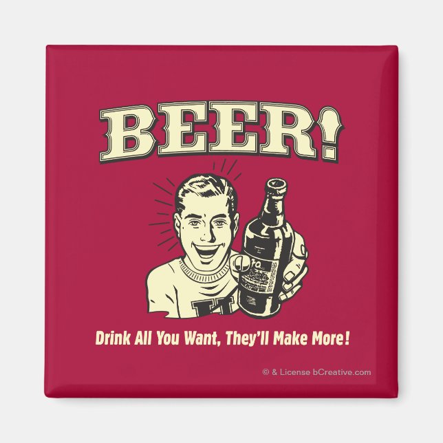 Beer: Drink All Want They'll Make Magnet (Front)