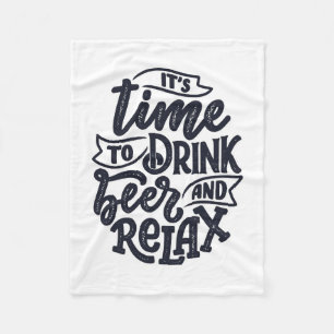 Beer Drinker Beer And Relax Fleece Blanket