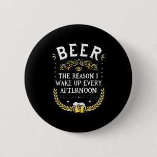 Beer Drinker Beer Every Afternoon 6 Cm Round Badge