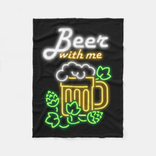Beer Drinker Beer With Me Fleece Blanket