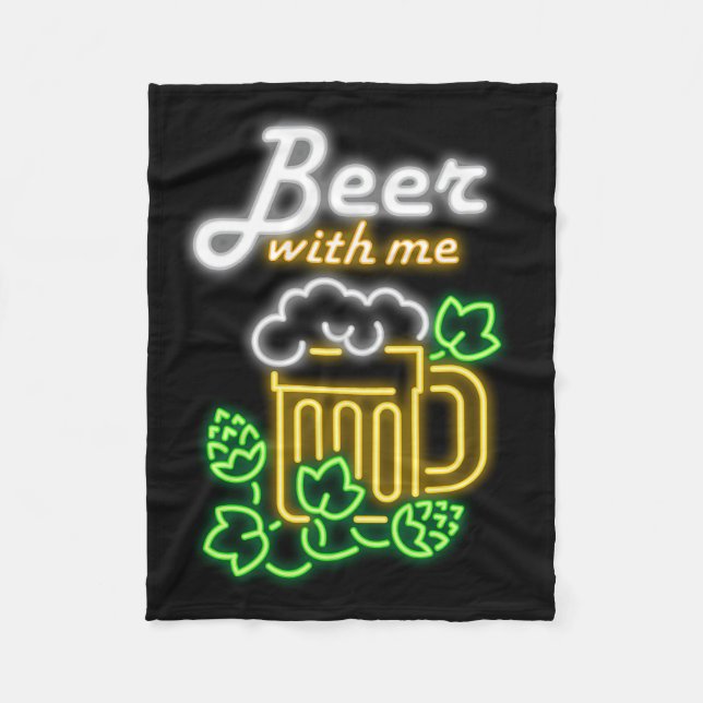 Beer Drinker Beer With Me Fleece Blanket (Front)