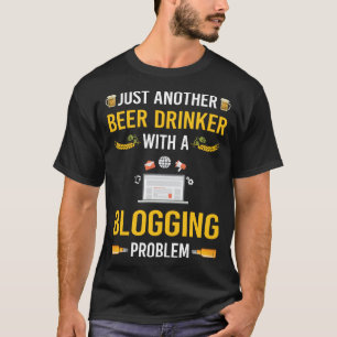 Beer Drinker Blogging Blog Blogger T-Shirt