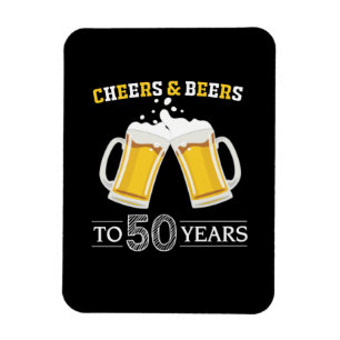 Beer Drinker Cheers and Beers to 50 Years Birthday Magnet