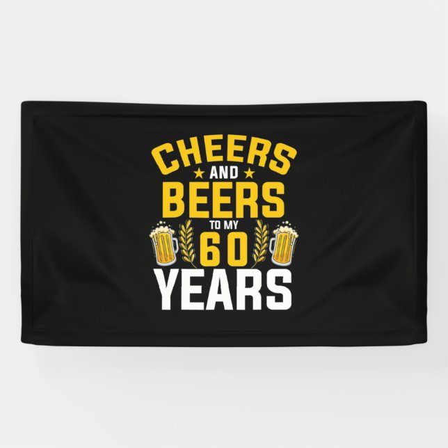 Beer Drinker Cheers And Beers To My 60 Years Birth Banner (Horizontal)