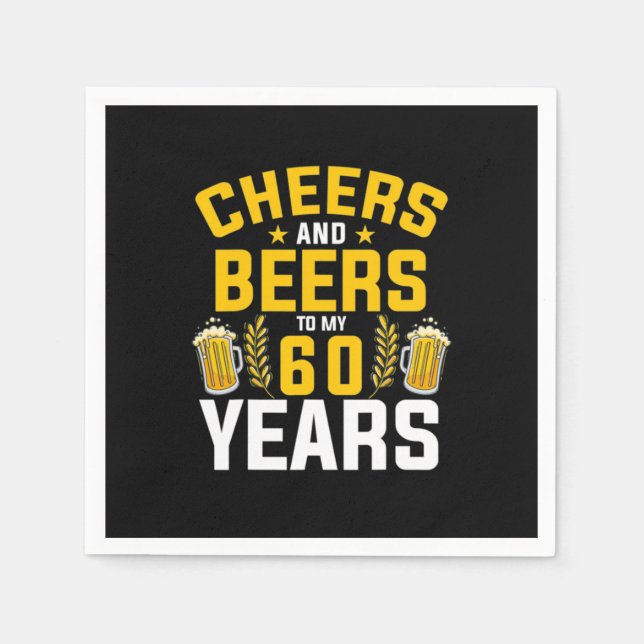 Beer Drinker Cheers And Beers To My 60 Years Birth Napkin (Front)