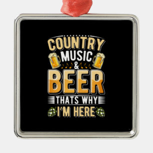 Beer Drinker Country Music Beer Drinking Birthday Metal Ornament