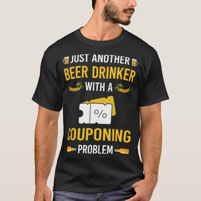 Beer Drinker Couponing Coupon Coupons Couponer T-Shirt (Front)