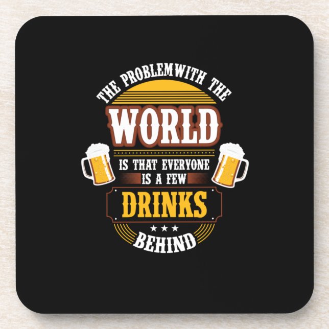 Beer Drinker Everyone is a Few Drinks Behind Birth Coaster (Front)