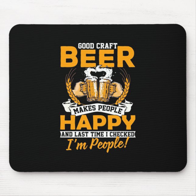Beer Drinker Good Craft Beer Mouse Pad (Front)