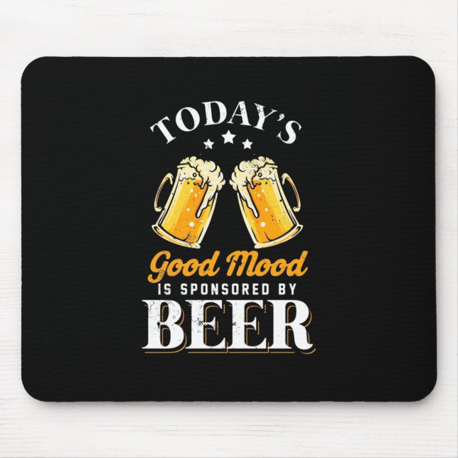 Beer Drinker Good Mood Is Sponsored By Beer Mouse Pad (Front)