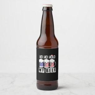 Beer Drinker Ho Ho Hold My Beer USA Birthday Bottle Label