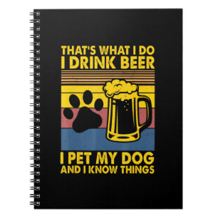 Beer Drinker I Drink Beer I Pet My Dog Birthday Notebook