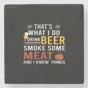 Beer Drinker I Drink Beer Smoke Some Meat Birthday Stone Coaster