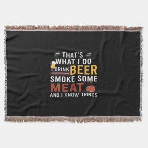 Beer Drinker I Drink Beer Smoke Some Meat Birthday Throw Blanket
