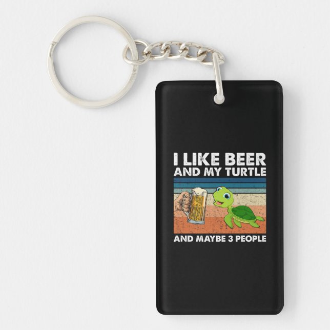Beer Drinker I Like Beer And My Turtle Birthday Key Ring (Front)