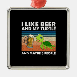 Beer Drinker I Like Beer And My Turtle Birthday Metal Ornament