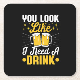 Beer Drinker I Need A Drink Beer Birthday Square Paper Coaster