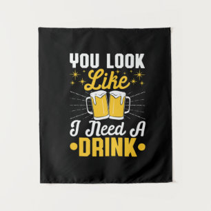 Beer Drinker I Need A Drink Beer Birthday Tapestry