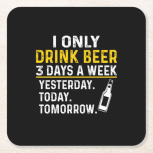 Beer Drinker I Only Drink Beer Birthday Square Paper Coaster