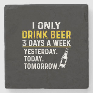 Beer Drinker I Only Drink Beer Birthday Stone Coaster